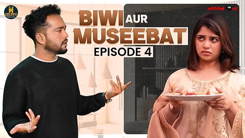 Biwi Aur Museebat | Episode 04 | Husband Wife Comedy Video | 2024 Hindi Comedy | Golden Hyderabadiz