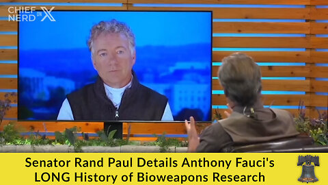 Senator Rand Paul Details Anthony Fauci's LONG History of Bioweapons Research