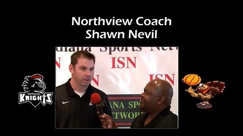 Pre-Gobbler Games Shootout Interview with Northview's Coach Shawn Nevil Knights