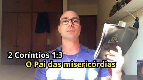 Reflexão bíblica sobre 2 Coríntios 1:3