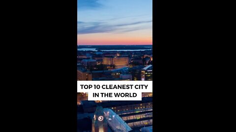 top 10 cleanest city in the world #shorts #trending #viral #cleancity #2022 #trend #top10
