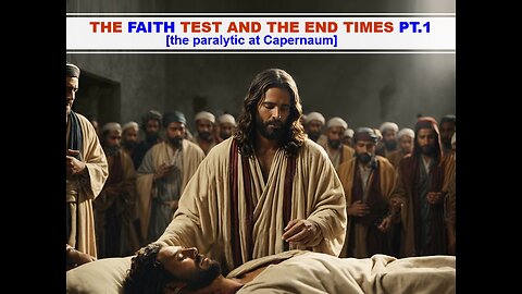 08-10-24 THE FAITH TEST AND THE END TIMES Pt.1