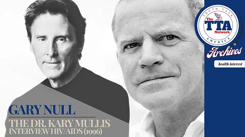 Documentary: Gary Null 'The Dr. Kary Mullis Interview HIV/AIDS'