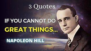 Napoleon Hill Quotes (7-9) Life Lessons You Should Know To Achieve Greatness