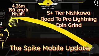 The Spike Mobile Update 3.1.0 Update - S+ Tier Nishikawa - Lightning Coin Grind