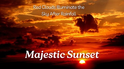 Majestic Sunset: Red Clouds Illuminate the Sky After Rainfall