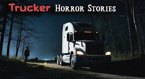 😱 3 Disturbing TRUE Trucker Horror Stories 😱 Part 3 - 1/2