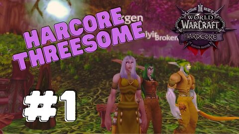 World of Warcraft Classic Hardcore Threesome Episode 1- Prologue