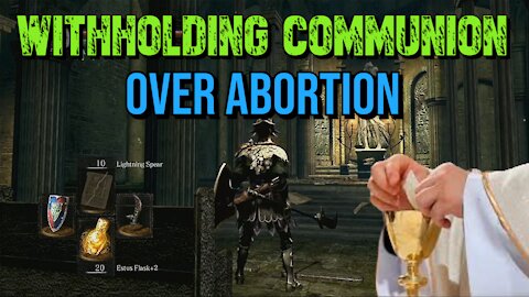 Withholding Communion over Abortion (Bishops & Biden)