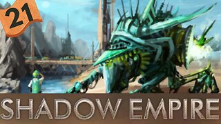 Sentient Aliens on Hard mode | Shadow Empire Ep21