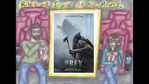 At the Movies w/ Robert & Ingrid: Predator Marathon: Prey