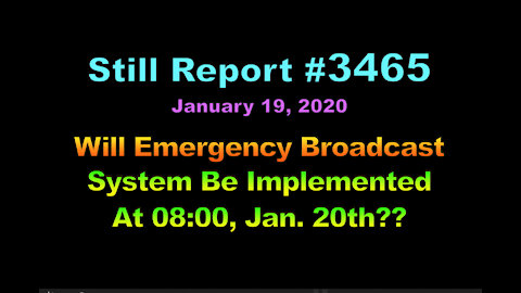 Will Emergency Broadcast System Be Implemented at 8am, Jan. 20th??, 3465