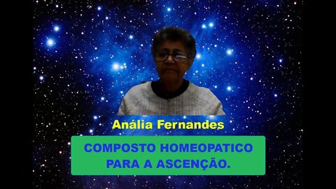 Composto Homeopático "Pleiadiano" para a Ascenção 02-07-2022.