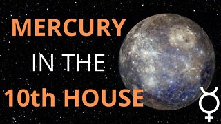 Mercury in the 10th House in Astrology