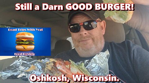 Still a Darn GOOD BURGER! Oshkosh, Wisconsin.