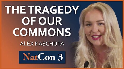 Alex Kaschuta | The Tragedy of our Commons | NatCon 3 Miami