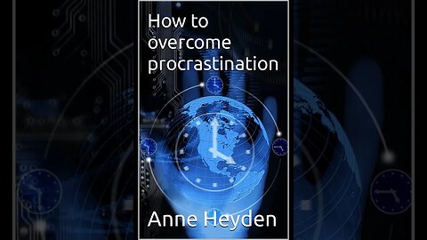How to overcome procrastination Chapter 1 What is Procrastination