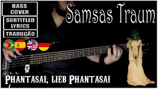 SAMSAS TRAUM - PHANTASAI, LIEB' PHANTASAI (BASS Cover + Subtitled Lyrics + Translations ENG/ESP/POR)