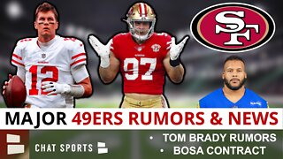 49ers News: Tom Brady To 49ers Rumors Are BACK + Nick Bosa Getting Paid MORE Than Aaron Donald?