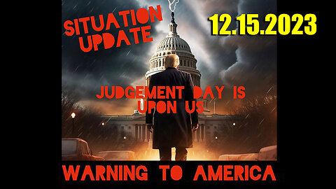 Situation Update 12-15-23 ~ Q Drop + Trump u.s Military - White Hats Intel ~ SGAnon Intel