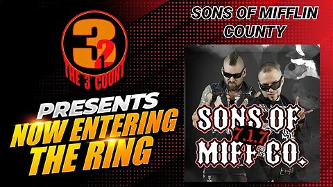 NOW ENTERING THE RING 201 WITH SONS OF MIFFLIN COUNTY