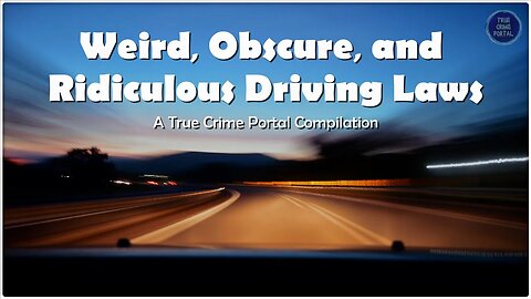 Weird, Obscure, and Ridiculous Laws Related to Driving Compilation #1