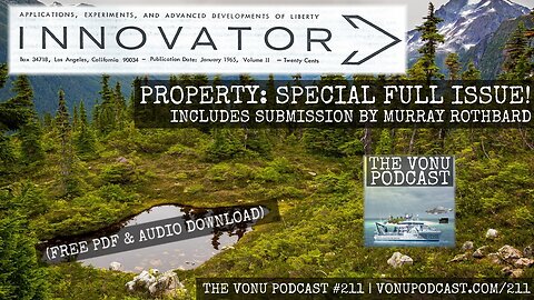 TVP #211: INNOVATOR - PROPERTY (SPECIAL FULL ISSUE) ft. Murray Rothbard