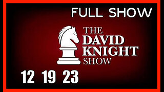 DAVID KNIGHT (Full Show) 12_19_23 Tuesday