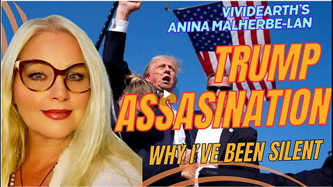 TRUMP ASSASSINATION ATTEMPT | WHY I'VE BEEN SILENT + OTHER INTEL