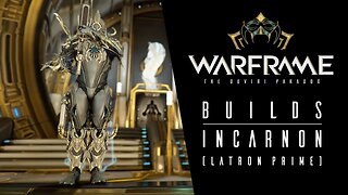 Warframe - Build Latron Prime Incarnon