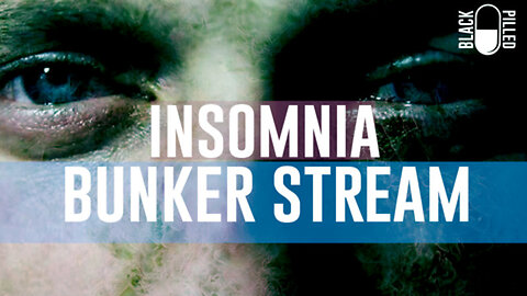 Blackpilled: Insomnia Stream #20 12-15-2020