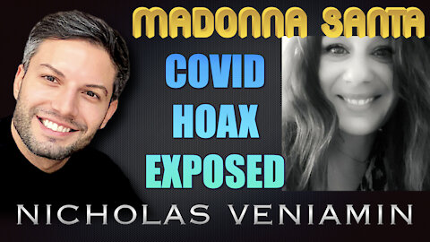 Madonna Santa Discusses Covid Hoax with Nicholas Veniamin