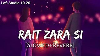 Rait Zara Si lofi (slowed+ reverb) | Arjit Singh | Lofi Studio 10.20 | Chill | Mood off | Sad song