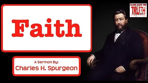 Faith | Charles Spurgeon Sermon