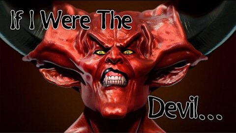 If I were the Devil... (Tribute to Paul Harvey)