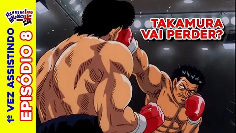 JÁ TEM + LUTA???🔥| REACT | Hajime no Ippo EP 8 | #takamura