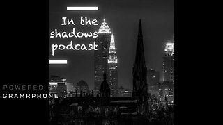 In the shadows podcast ep36