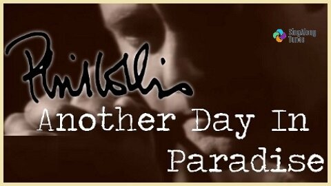 Phil Collins - "Another Day In Paradise" with Lyrics