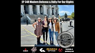 GF 348 – Hangin At The Capitol With Friends - Modern Defense & Rally For Our Rights