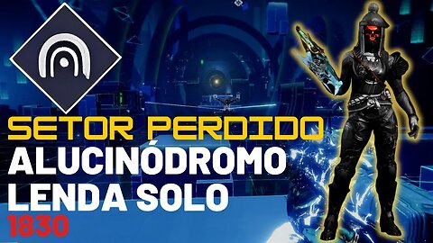 Destiny 2 - Setor Perdido: Alucinódromo Lenda Solo