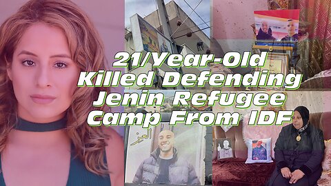 IDF Killed 21-Year-Old Palestinian Defending The Jenin Refugee Camp From Israeli Attacks