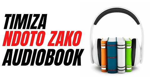 TIMIZA NDOTO ZAKO | AUDIOBOOK | Ezden Jumanne