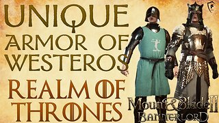 Realm of Thrones - 6 Unique Suits of Westerosi Armor (M&B Bannerlord)