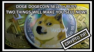 DOGE DOGECOIN SELL or BUY? TWO THINGS WILL MAKE YOU SELL NOW!