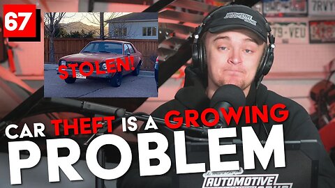 Car Theft is a GROWING PROBLEM - My Recent Experience with it | #podcast #cars