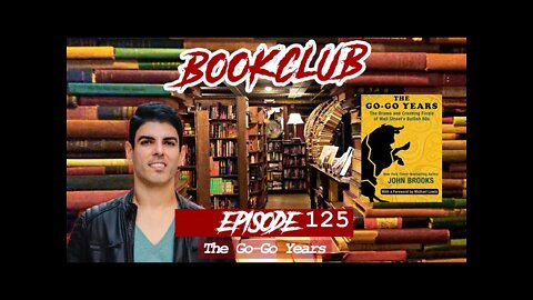 Friendly Bear Book Club - The Go-Go Years by John Brooks