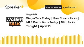 🎙️ WagerTalk Today Podcast | Free Sports Picks and Predictions Today | April 13