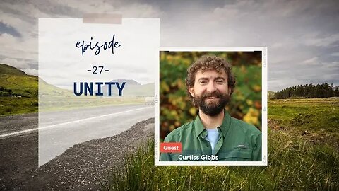 Unity | Episode 27 | Curtiss Gibbs, MDiv | Two Roads Crossing