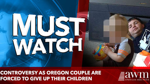 Controversy as Oregon couple are forced to give up their children