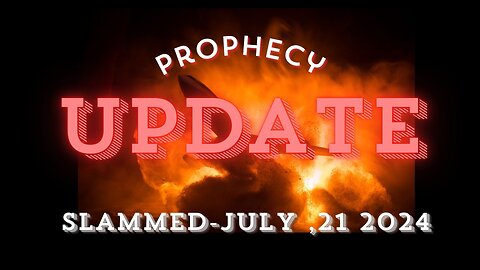 Slammed - Prophecy Update with John Haller (7-21-24)